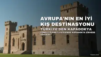 Lonely Planet'ten Kapadokya'ya Övgü: Avrupa'nın En İyi Kış Destinasyonu Türkiye'de Seçildi
