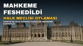 Suriye'de Tartışmalı Terörle Mücadele Mahkemesi Kapatıldı