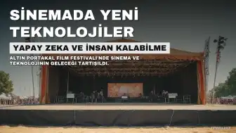 Altın Portakal'da Sinema ve Yapay Zeka: Yeni Teknolojiler ve İnsan Kalabilme Tartışıldı