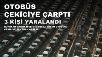 Bursa'da Otobüs Türbin Kanadı Taşıyan Çekiciye Çarptı: 3 Yaralı