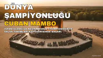 Cuban Mambo Ekibi İspanya'da Dünya Şampiyonu Oldu