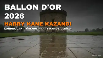 Harry Kane, Ballon d'Or 2026'yı Kazandı: İngiliz Golcü Ödülü Alan İlk Britanyalı Oldu