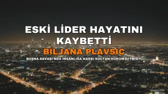 İnsanlığa Karşı Suçtan Hüküm Giymiş Eski Bosnalı Sırp Lider Biljana Plavsic Hayatını Kaybetti