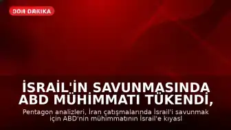 İsrail'in Savunmasında ABD Mühimmatı Tükendi, Pentagon Stoklar Endişeli