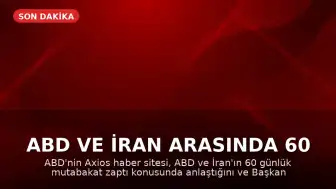 ABD ve İran Arasında 60 Günlük Mutabakat Zaptı Anlaşması Sağlandı