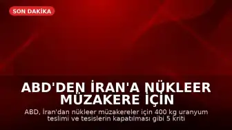 ABD'den İran'a Nükleer Müzakere İçin 5 Ana Şart