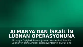 Almanya'dan İsrail'in Lübnan Operasyonuna Tepki: "Büyük Endişe Kaynağı"