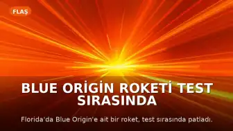 Blue Origin Roketi Test Sırasında Patladı