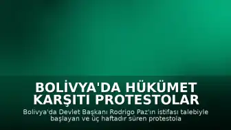 Bolivya'da Hükümet Karşıtı Protestolar Üçüncü Haftasında Devam Ediyor