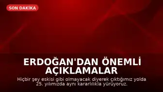 Cumhurbaşkanı Erdoğan'dan Önemli Açıklamalar: 'Artık Hiçbir Şey Eskisi Gibi Olmayacak'