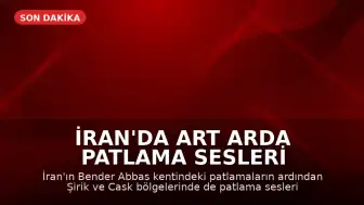 İran'da Art Arda Patlama Sesleri Duyuldu