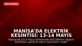 Manisa'da Elektrik Kesintisi: 13-14 Mayıs Detayları