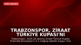 Trabzonspor, Ziraat Türkiye Kupası'nı Kazandı