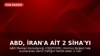 ABD, İran'a Ait 2 SİHA'yı Düşürdüğünü Duyurdu