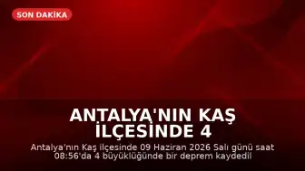 Antalya'nın Kaş ilçesinde 4 büyüklüğünde deprem kaydedildi