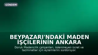 Beypazarı'ndaki Maden İşçilerinin Ankara Yürüyüşü Engelleniyor: Ücret ve Tazminat Talebi Sürüyor