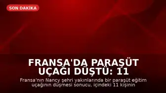 Fransa'da Paraşüt Uçağı Düştü: 11 Kişi Hayatını Kaybetti