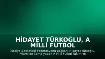 Hidayet Türkoğlu, A Milli Futbol Takımı'nı Miami'de Destekledi