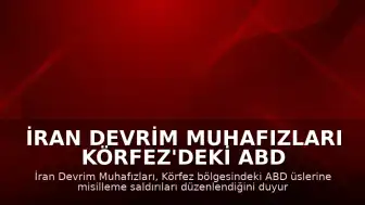 İran Devrim Muhafızları Körfez'deki ABD Üslerine Misilleme Saldırısı Düzenlendiğini Açıkladı