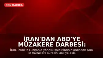 İran'dan ABD'ye Müzakere Darbesi: Süreç Askıya Alındı