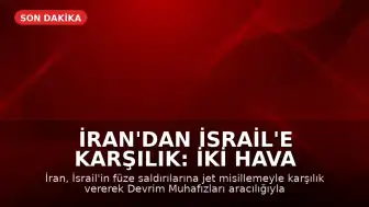 İran'dan İsrail'e Karşılık: İki Hava Üssü Hedef Alındı