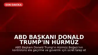 ABD Başkanı Donald Trump'ın Hürmüz Boğazı Açıklamalarına İran'dan Sert Tepki