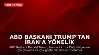 ABD Başkanı Trump'tan İran'a Yönelik Operasyon Sinyali: "Çok güçlü biçimde vuracağız"