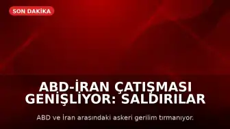 ABD-İran Çatışması Genişliyor: Saldırılar Tahran ve Semnan'a Ulaştı