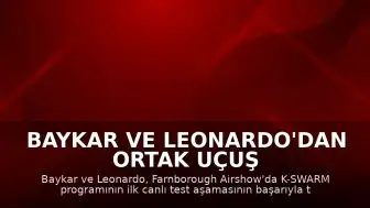 Baykar ve Leonardo'dan Ortak Uçuş Testleri: K-SWARM Programının Detayları Açıklandı