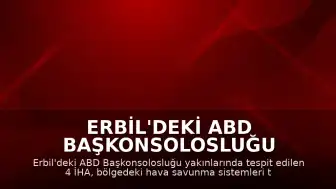 Erbil'deki ABD Başkonsolosluğu Yakınlarında 4 İHA İmha Edildi