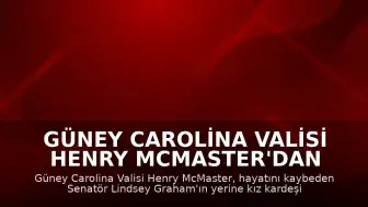 Güney Carolina Valisi Henry McMaster'dan Atama: Lindsey Graham'ın Yerine Kız Kardeşi Darline Graham Nordone Atandı