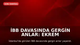 İBB Davasında Gergin Anlar: Ekrem İmamoğlu Mahkemeden Çıkarıldı