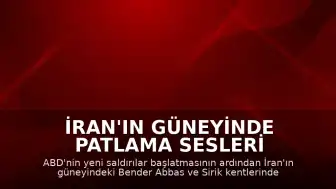 İran'ın Güneyinde Patlama Sesleri Duyuldu
