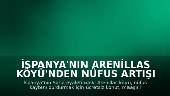 İspanya'nın Arenillas Köyü'nden Nüfus Artışı İçin Yeni Yerleşim Programı