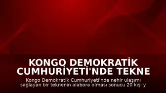 Kongo Demokratik Cumhuriyeti'nde Tekne Alabora Oldu: 20 Ölü, 100'den Fazla Kayıp