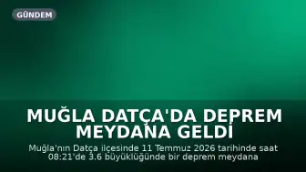 Muğla Datça'da Deprem Meydana Geldi