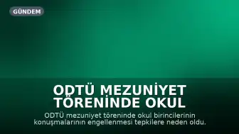 ODTÜ Mezuniyet Töreninde Okul Birincilerinin Konuşmaları Engellendi: 'Kültürümüz Parçalanmak İsteniyor'