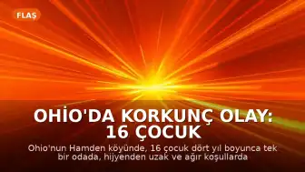 Ohio'da Korkunç Olay: 16 Çocuk Tek Bir Odada Mahsur Bulundu