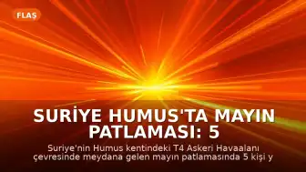 Suriye Humus'ta Mayın Patlaması: 5 Ölü