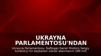 Ukrayna Parlamentosu'ndan Yeni Başbakan Onayı: Sergiy Koretskiy Göreve Atandı