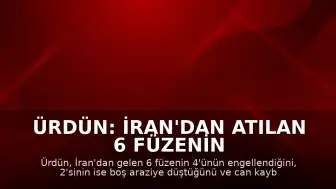 Ürdün: İran'dan Atılan 6 Füzenin 4'ü Engellendi, 2'si Boş Araziye Düştü