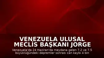 Venezuela Ulusal Meclis Başkanı Jorge Rodriguez: "Can kaybı 4 bin 930'a yükseldi"