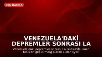 Venezuela'daki Depremler Sonrası La Guaira'da Kimlik Tespit Süreci: Aileler Geçici Morgda Bekliyor