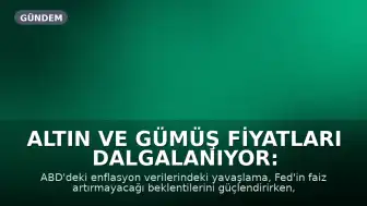 Altın ve Gümüş Fiyatları Dalgalanıyor: Gözler Fed Tutanaklarında