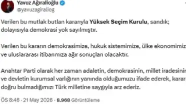 Ağıralioğlu: YSK Kararıyla Demokrasi Yok Sayılmıştır