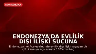 Endonezya'da Evlilik Dışı İlişki Suçuna 100 Kırbaç Cezası: Kadın Bayıldı