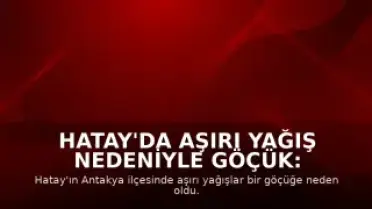 Hatay'da Aşırı Yağış Nedeniyle Göçük: 2 Kişi Mahsur Kaldı