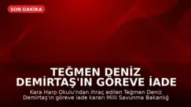 Teğmen Deniz Demirtaş'ın Göreve İade Kararı Durduruldu