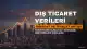 Türkiye'nin Haziran Ayı Dış Ticaret Verileri Açıklandı: İhracat ve İthalat Çift Haneli Artış Gösterdi