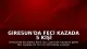 Giresun'da Feci Kazada 5 Kişi Hayatını Kaybetti, 6 Kişi Yaralandı
